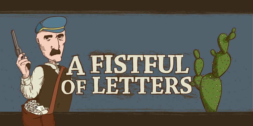 A Fistful of Letters